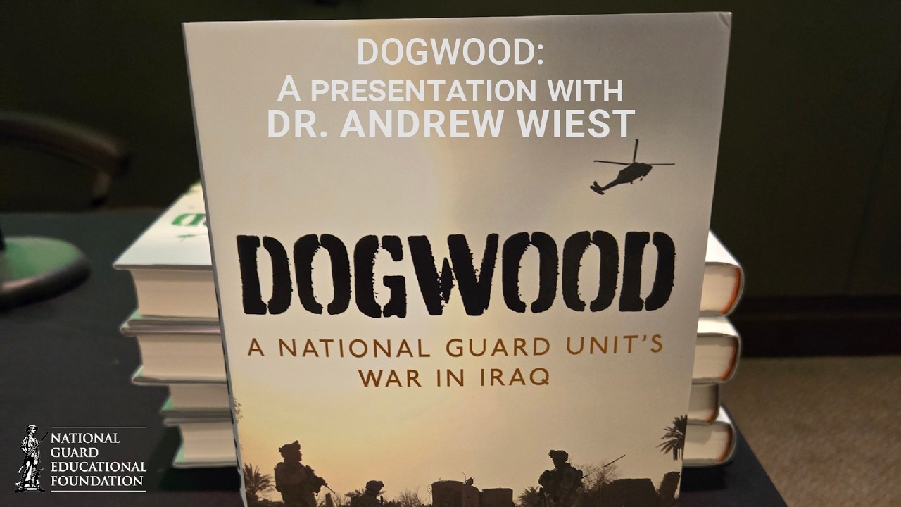 Dogwood: A National Guard Unit’s War in Iraq