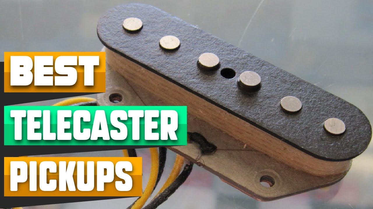 Telecaster Pickup : Which are the Best Telecaster Pickups in 2026?