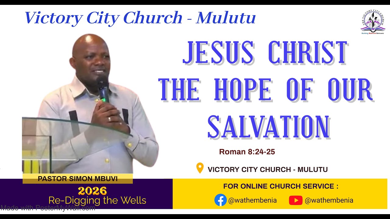 Jesus Christ The Hope Of Our Salvation: Pastor Simon Mbuvi