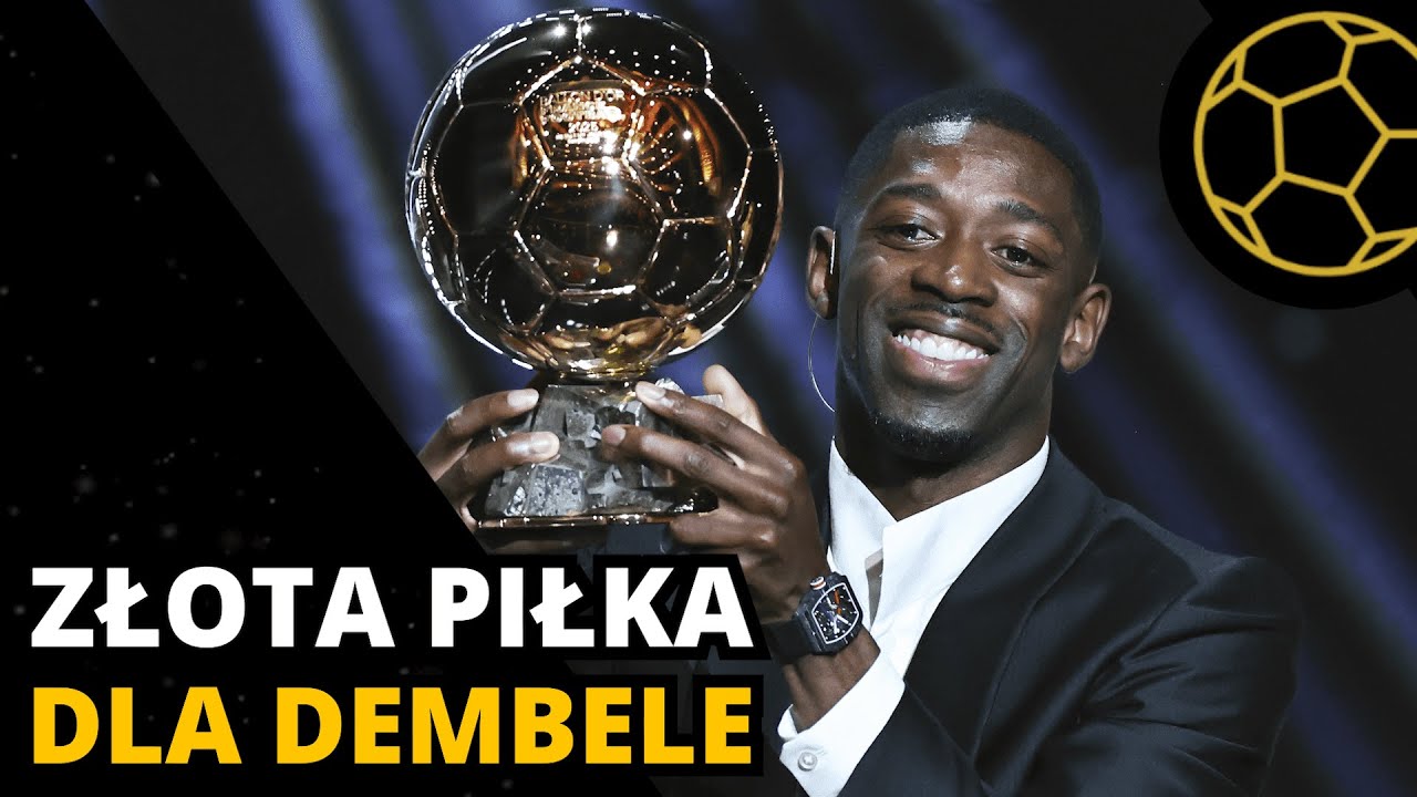OUSMANE DEMBELE ZE ZŁOTĄ PIŁKĄ - OPINIA
