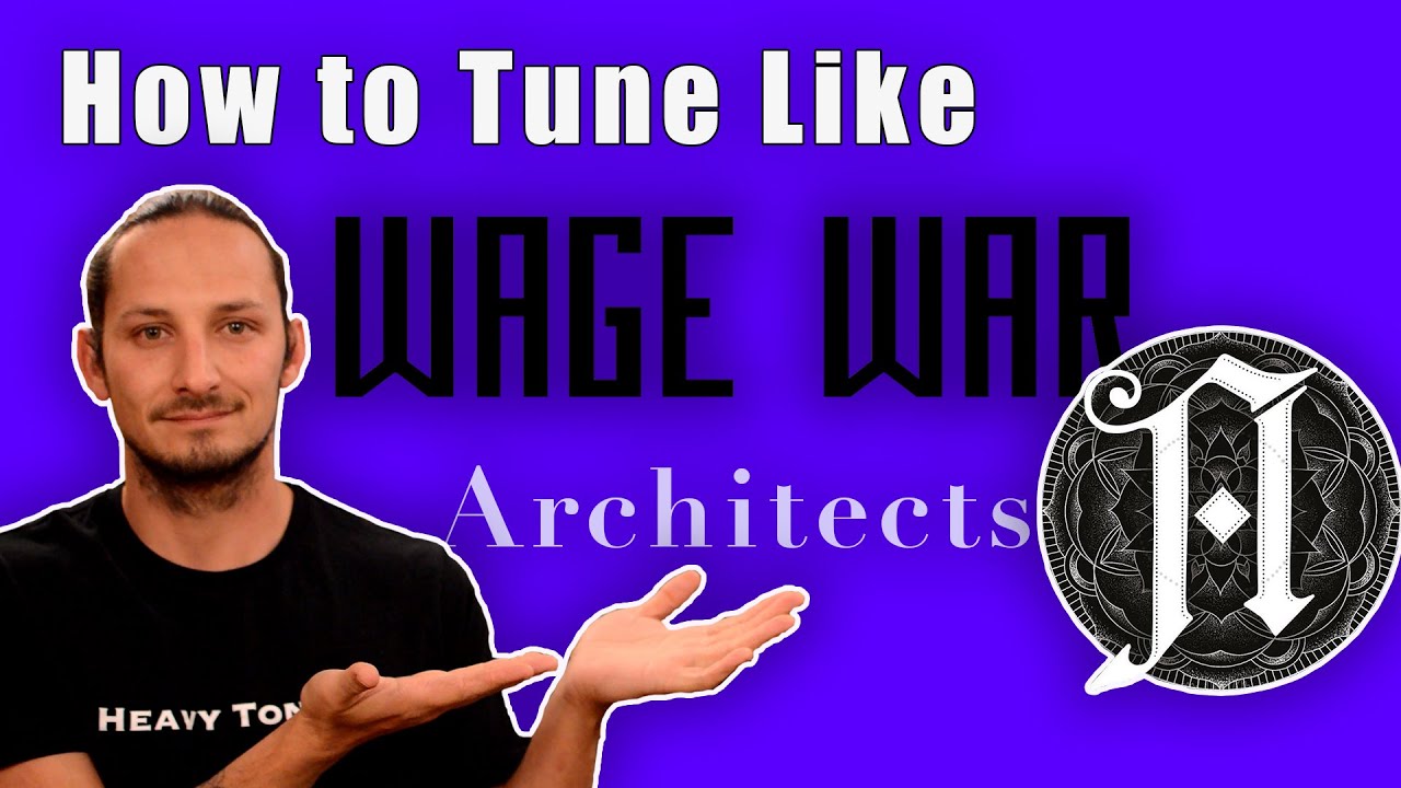 How to TUNE your guitar like THE ARCHITECTS & WAGE WAR