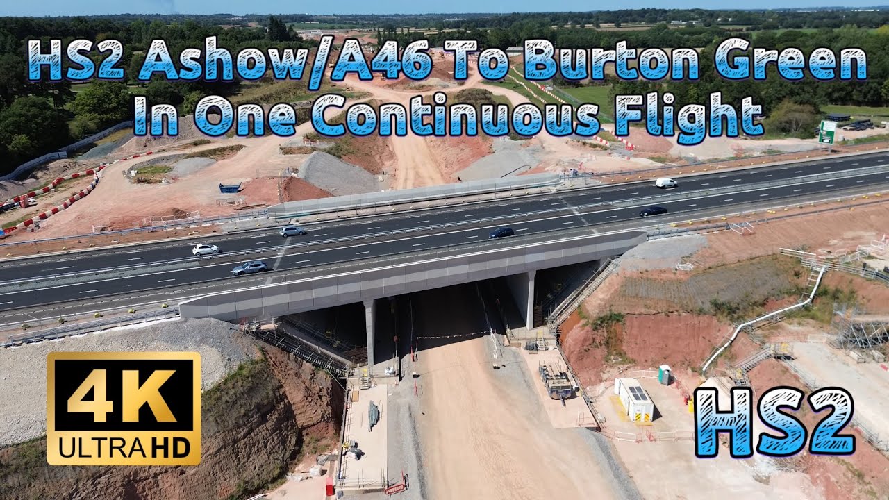 HS2 Ashow A46 To Burton Green In One Continuous Epic 4K Drone Flight - Must Watch! 👀 - JMPSMEDIA 