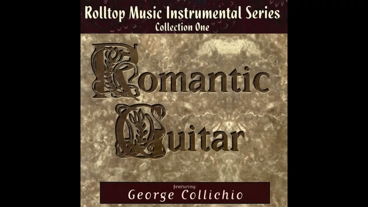 Heal Our Land   George Collichio  Romantic Guitar Collection One