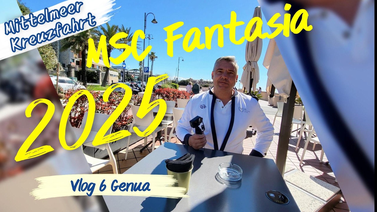 Mittelmeer Kreuzfahrt 2025 MSC Fantasia Vlog 6 Genua