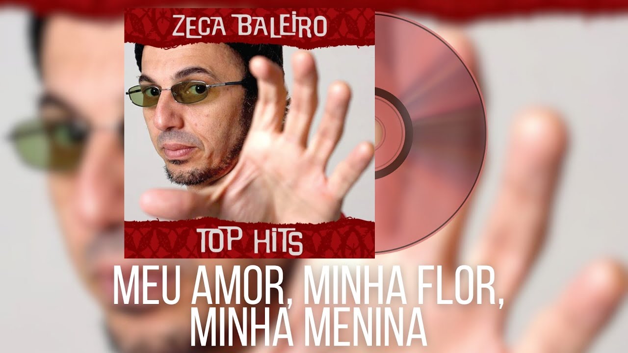 Zeca Baleiro - Meu Amor, Minha Flor, Minha Menina