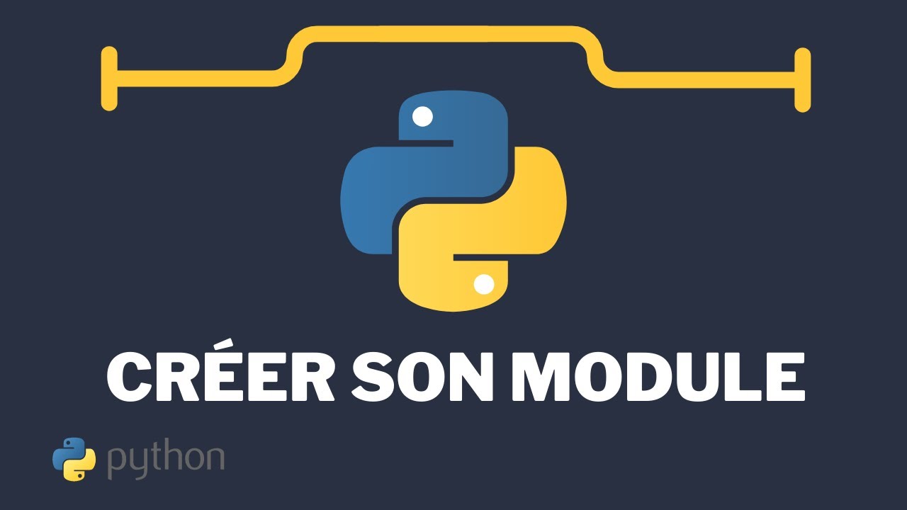 Créer son propre MODULE avec PYTHON | PYTHON #14