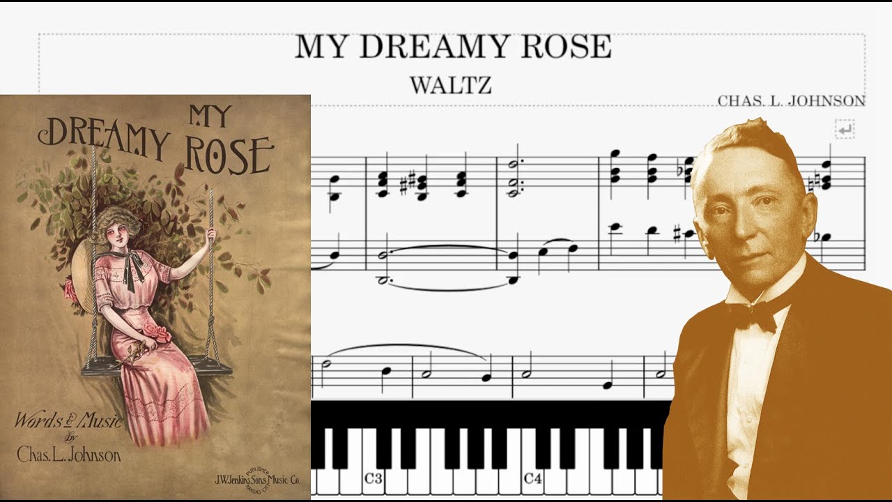 My Dreamy Rose (1912) Rag Piano - Charles Leslie Johnson (Sheets Tutorial Piano score)