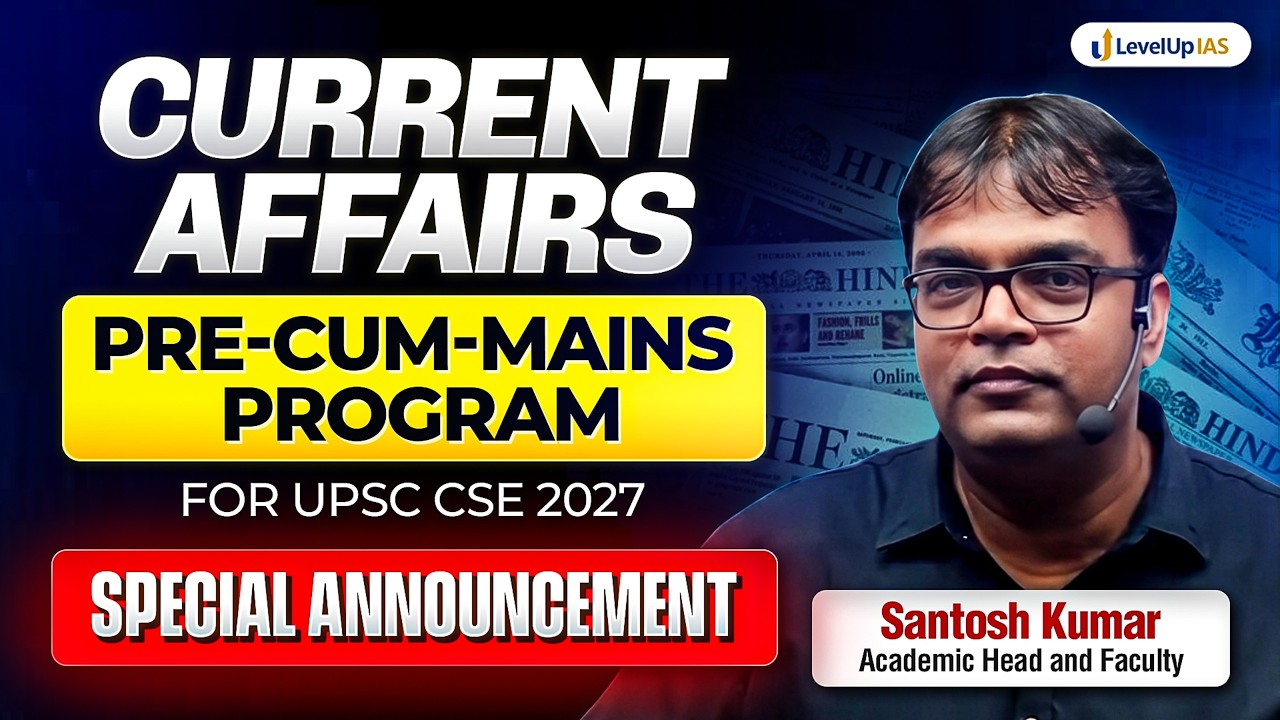 Important Announcement | Current Affairs Pre-Cum-Mains Program For UPSC CSE 2027