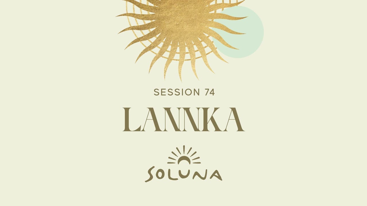 Soluna Sessions 74 by Lannka