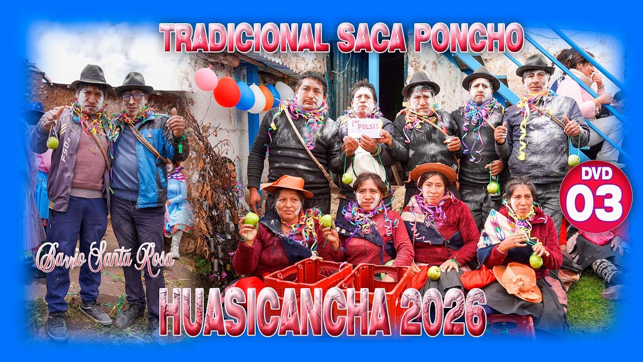 3   TRADICIONAL SACA PONCHO, CARNAVAL HUASICANCHA 2026   DVD 03