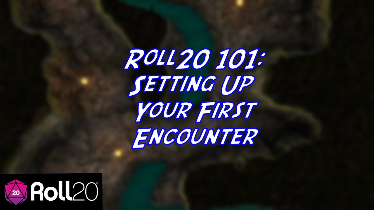 Roll20  101: Setting Up Your First Encounter