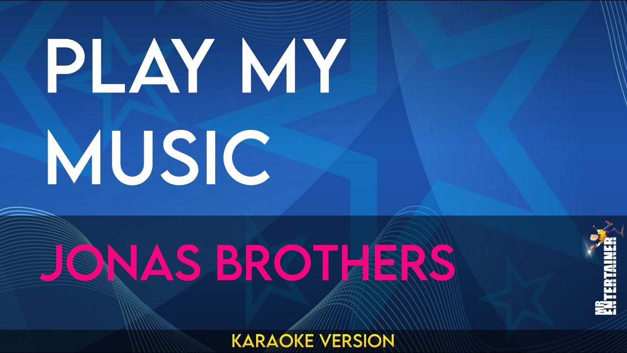 Play My Music - Jonas Brothers (KARAOKE)