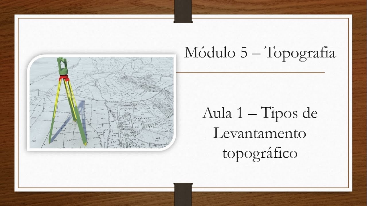 (PARTE 1) Tipos de levantamentos topográficos - Aulas de solos 5.1