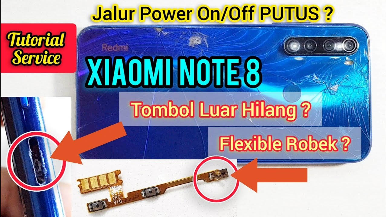 SERVIS XIAOMI Note8 FLEXIBLE ON OFF Robek PUTUS JALUR.. ? Tombol Luar HILANG.. ? Backdoor HANCUR.. ?