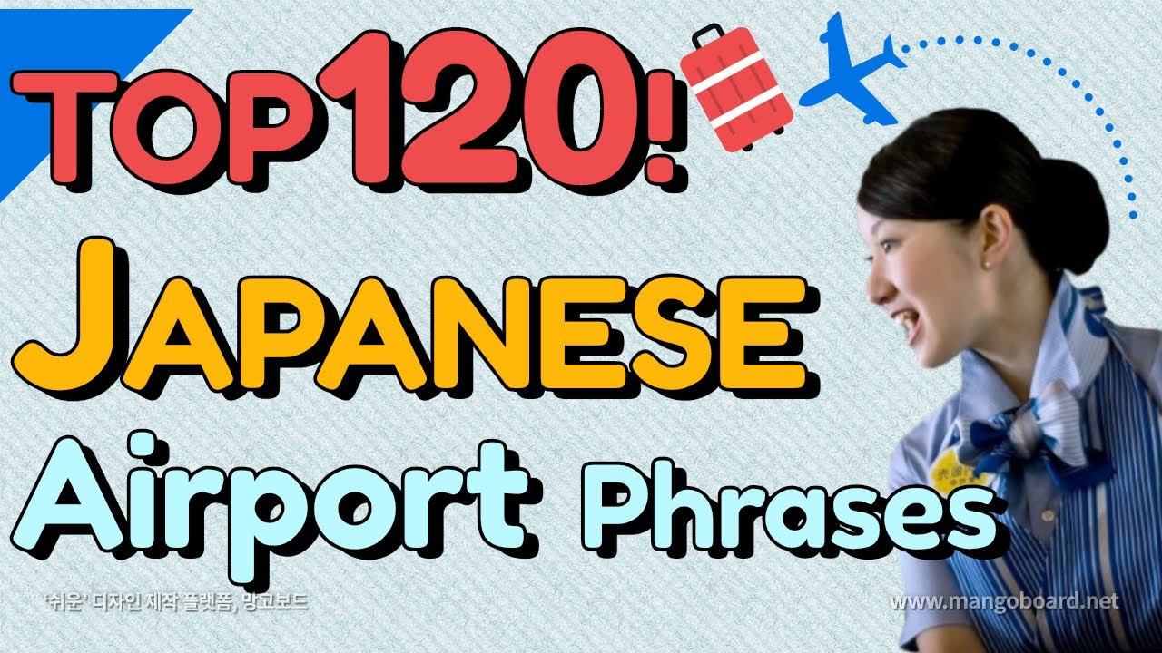 TOP 120 Must-Know Travel Phrases in Japanese (Airport Check in & Airplane Conversation)