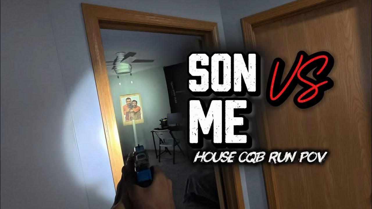 House CQB Runs vs Son