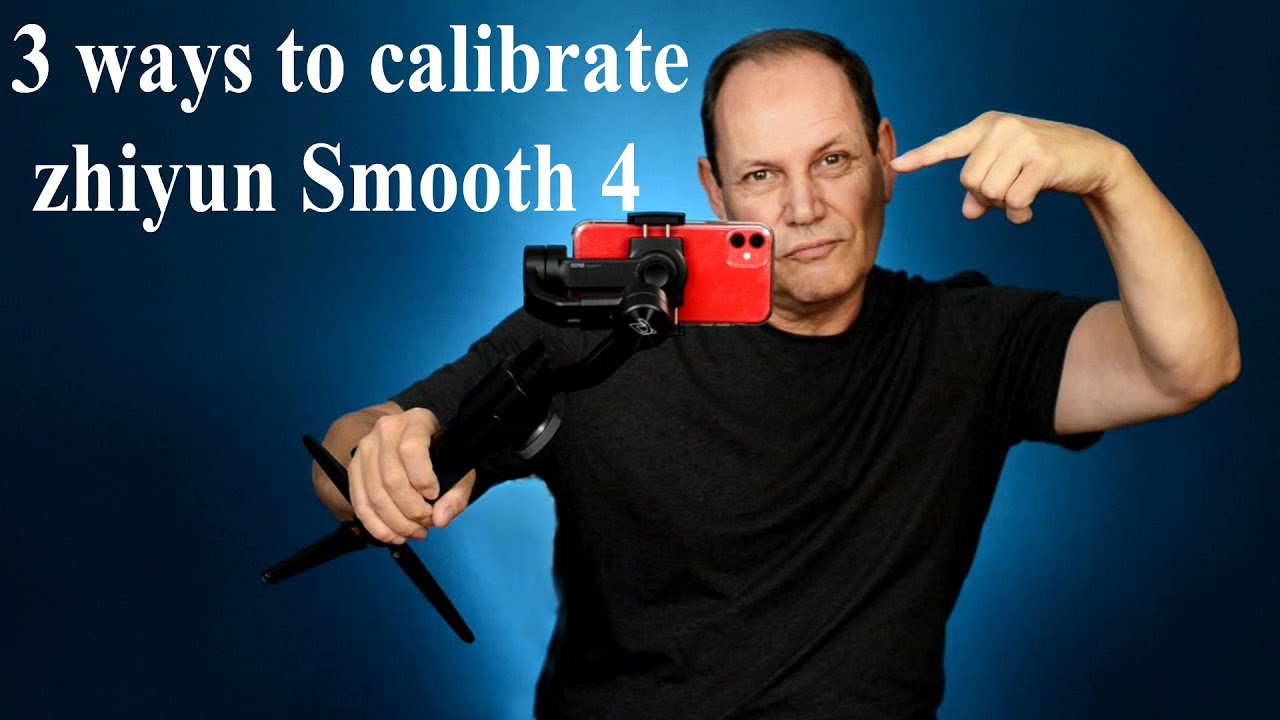 три способа калибровки Zhiyun Smooth 4
