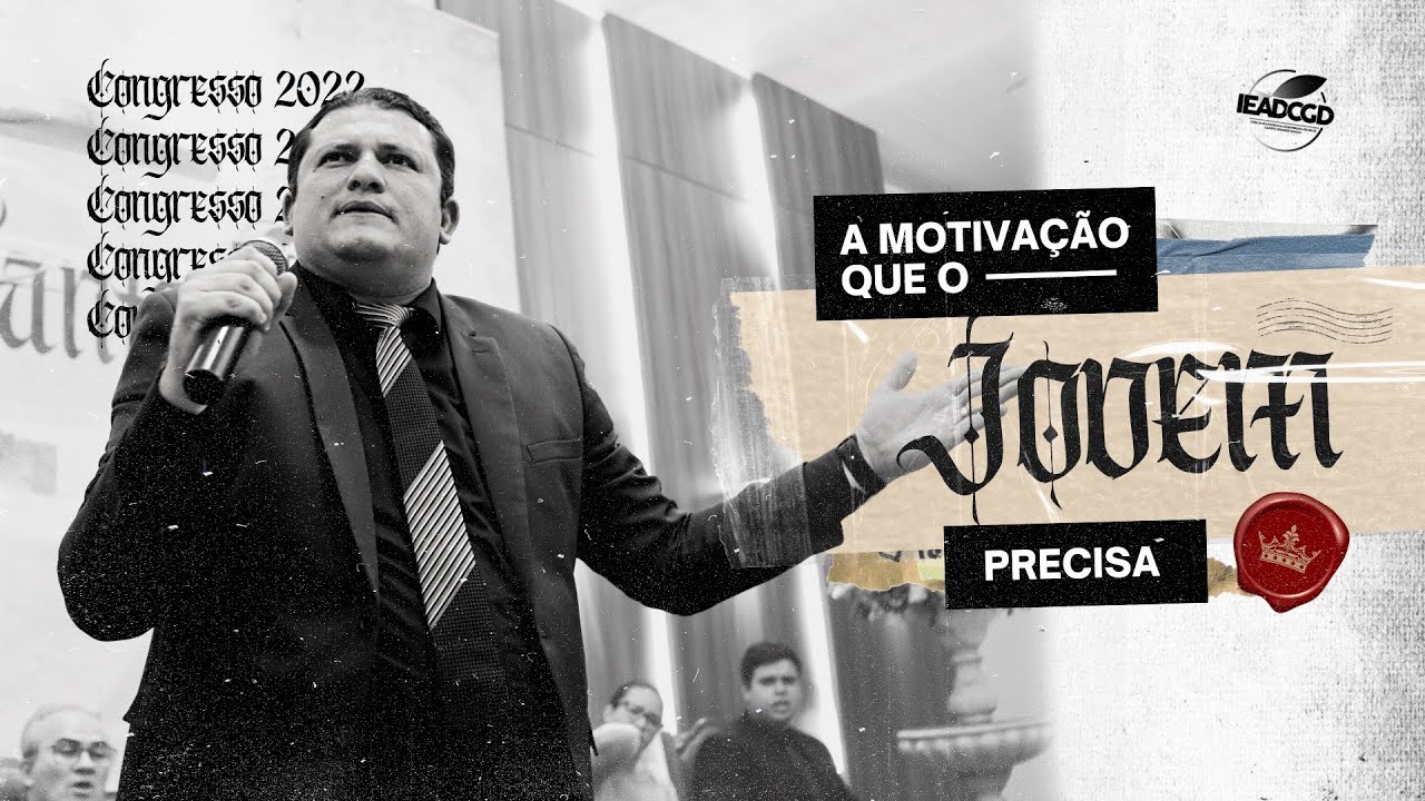 A MOTIVAÇÃO QUE O JOVEM PRECISA - 1 Joao 2.14-17 | Evangelista Diego Rafael