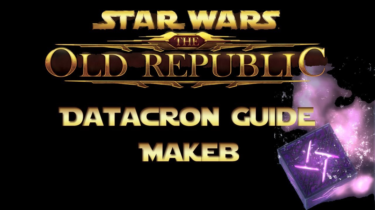SWTOR - Datacron Guide - Makeb
