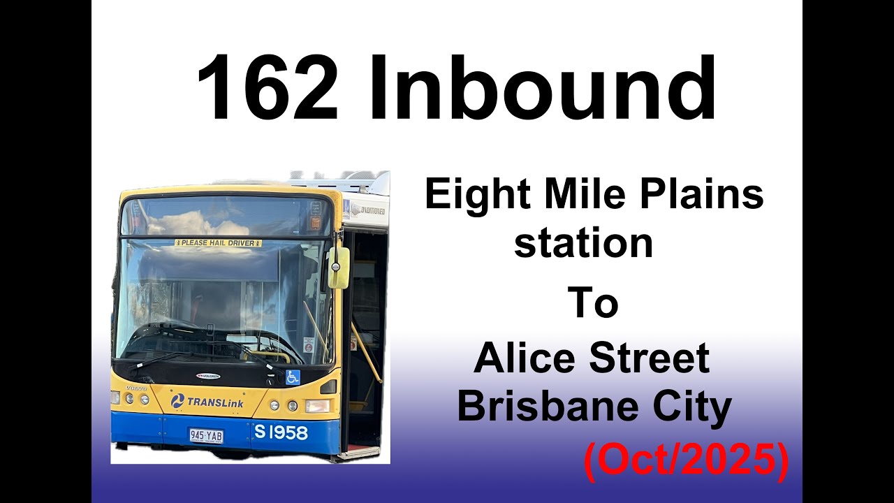 Brisbane Bus 162 Inbound(BNBN) (Oct/2025)