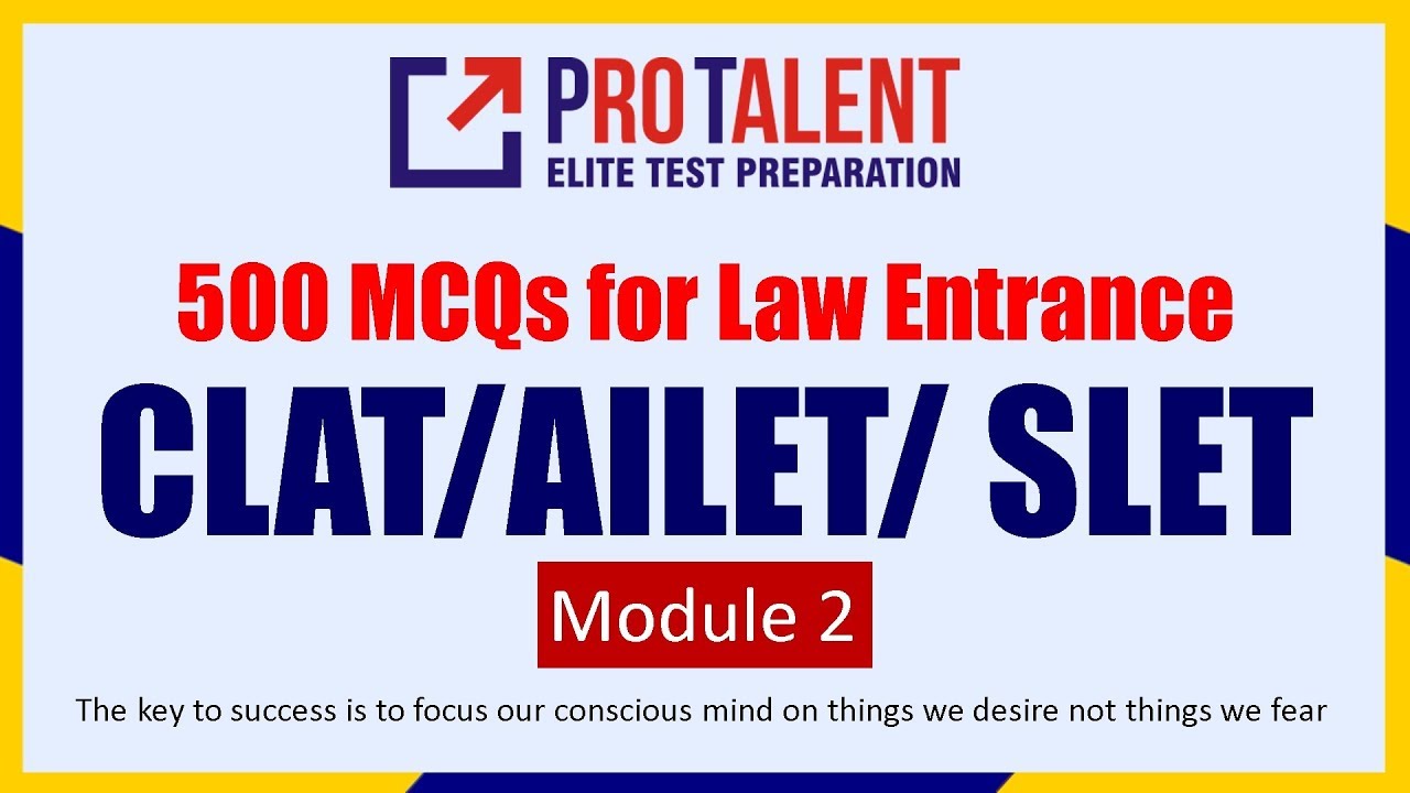 500 Very Important MCQs For LAW Entrance I CLAT I Part 2 (100Q Discussion) by ProTalent