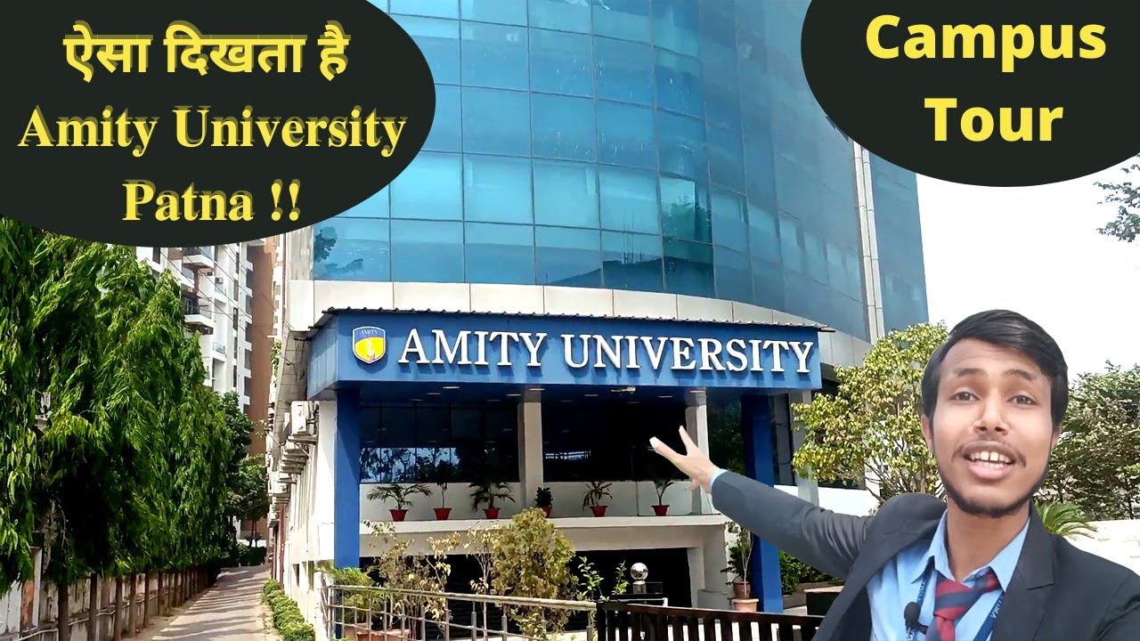 amity university patna campus tour | Amity University | Patna | Best Private universities in Bihar