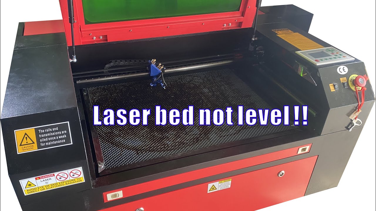 Laser bed OUT of Level!!
