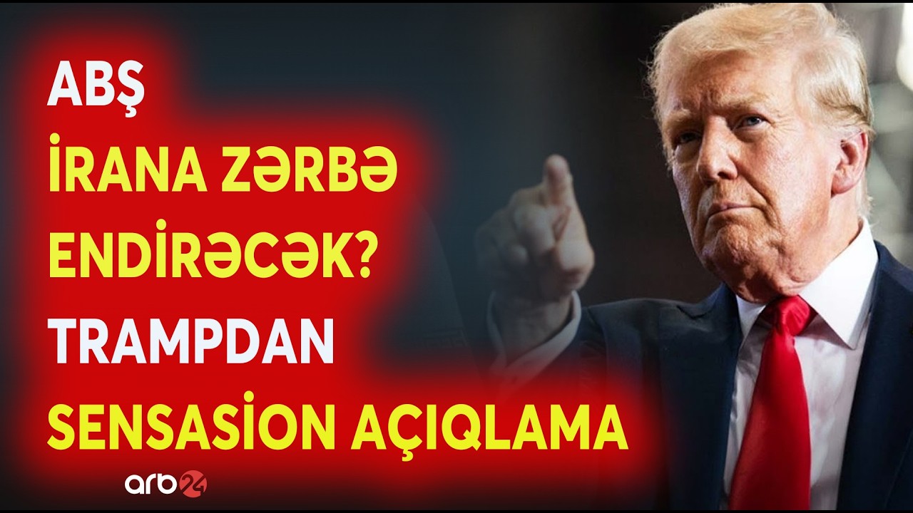 SON DƏQİQƏ! ABŞ-İran XƏTTİNDƏ GƏRGİNLİK ZİRVƏDƏ! - Tramp Tehrana qarşı hərbi variantı MASAYA QOYDU
