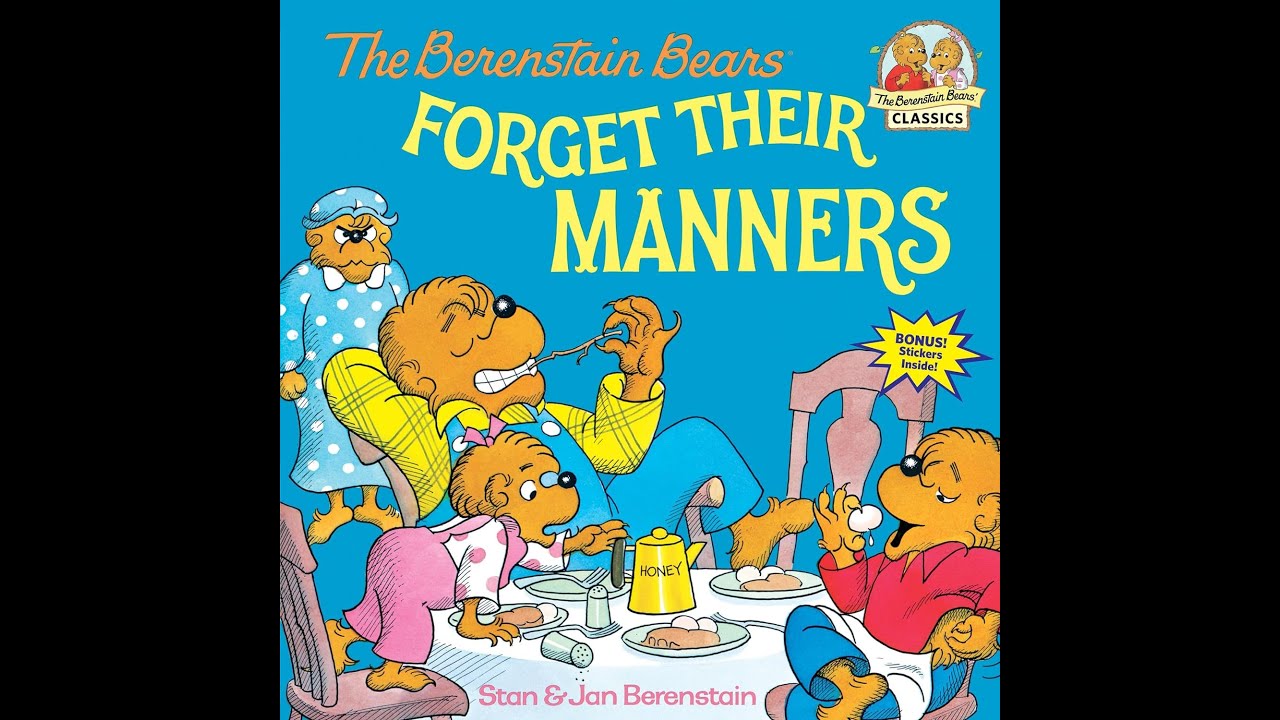 The Berenstain Bears Forget Their Manners