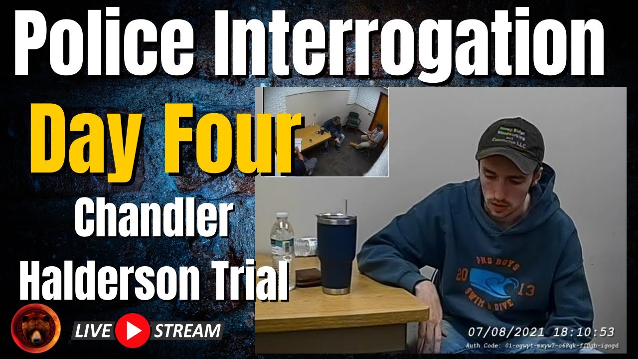 DAY FOUR Chandler Halderson Trial, Police Interview