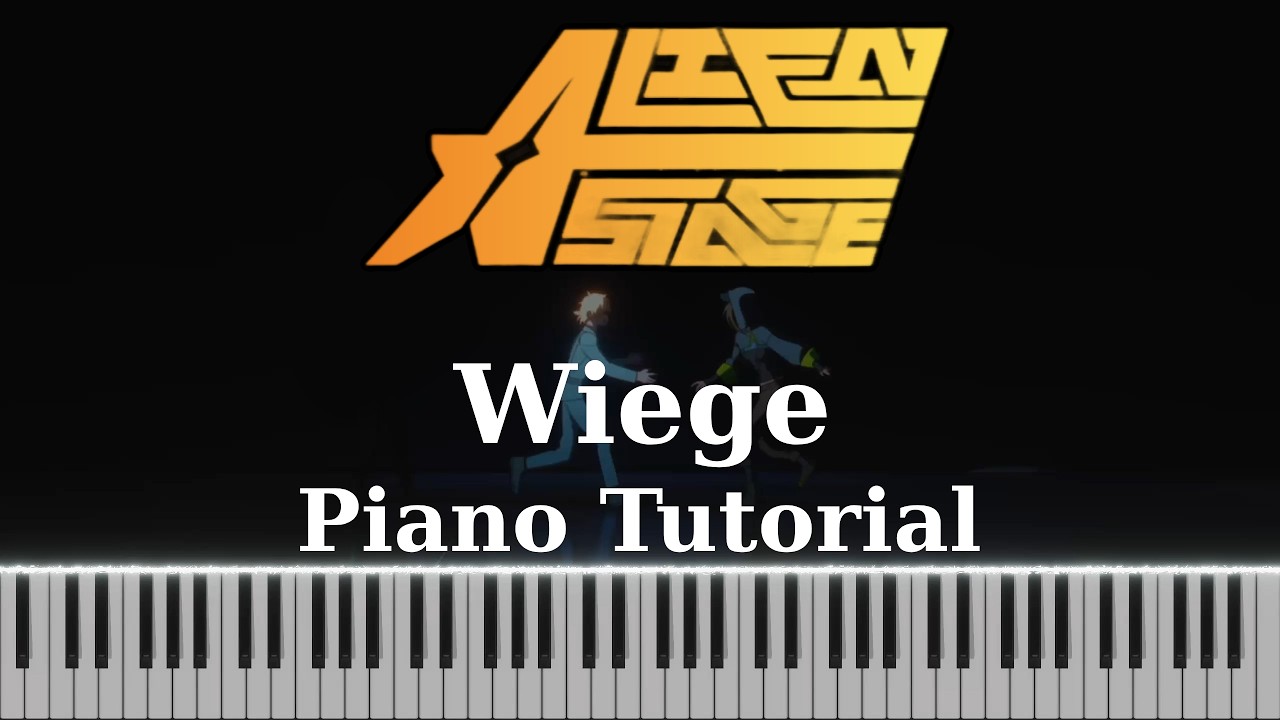 wiege - Alien Stage | Piano Tutorial