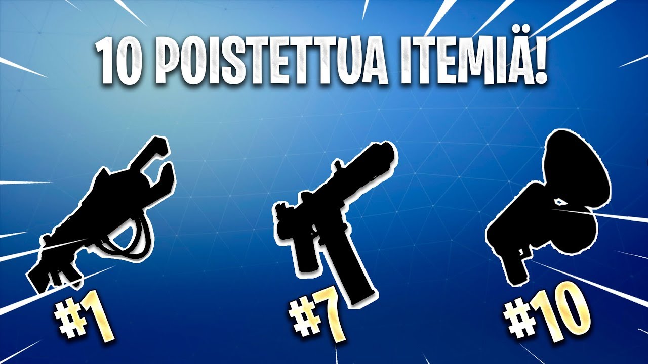 10 POISTETTUA ITEMIÄ/ASETTA - FORTNITE TOP 10