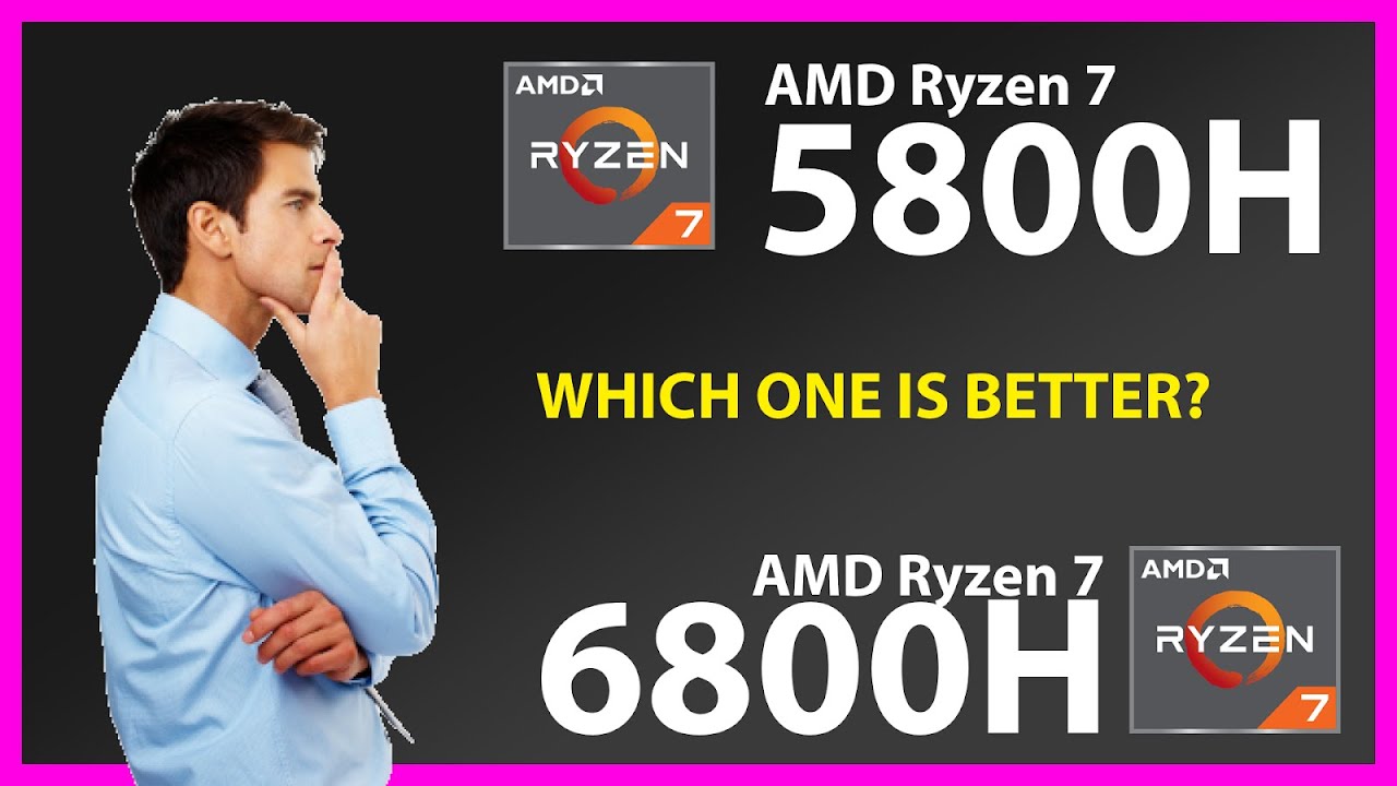 AMD Ryzen 7 5800H vs AMD Ryzen 7 6800H Technical Comparison