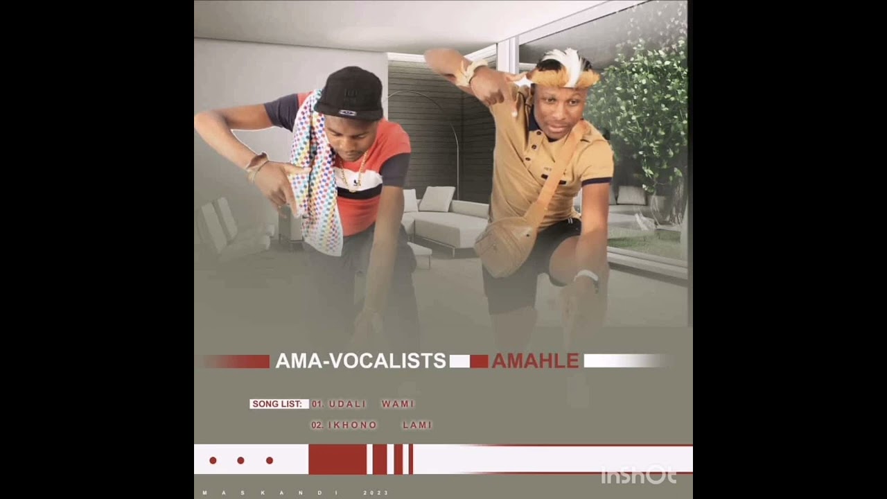 Ikhono Lami- Amavocalist Amahle