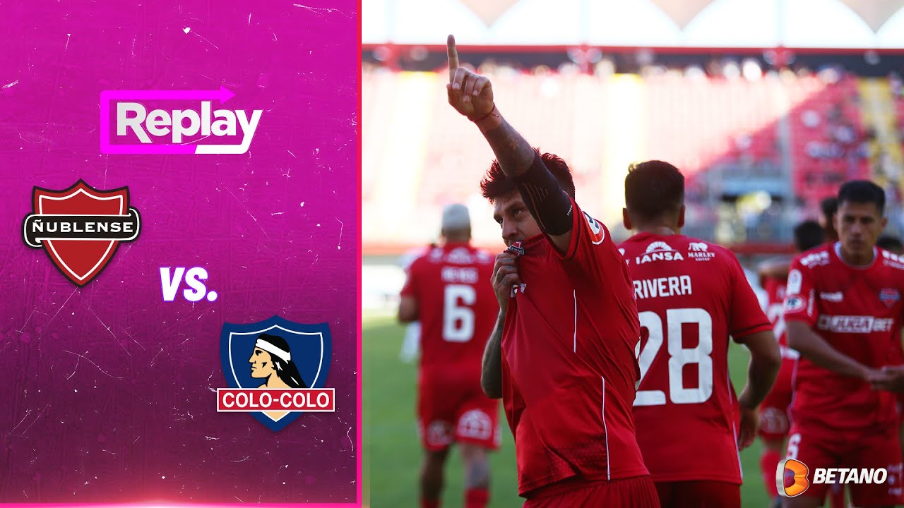 TNT Sports Replay | Ñublense 3 - 0 Colo-Colo | Fecha 7