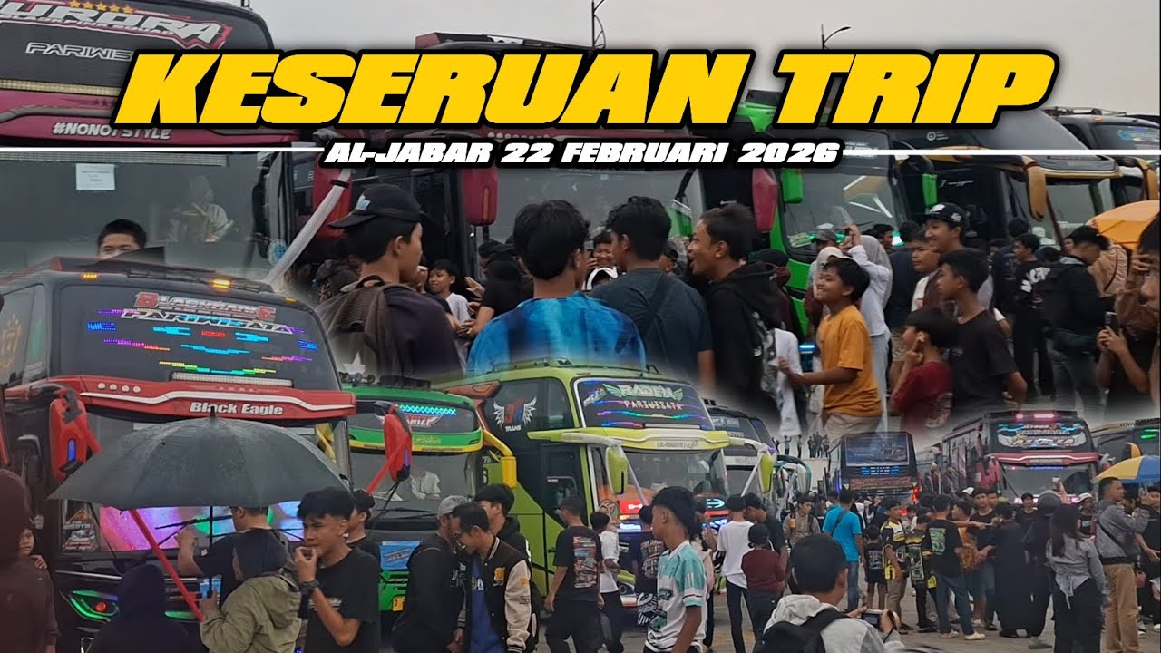 KESERUAN TRIP MANIA DI AL JABAR | MACAM MACAM BUS TELOLET HADIR DI SINI‼️🔥