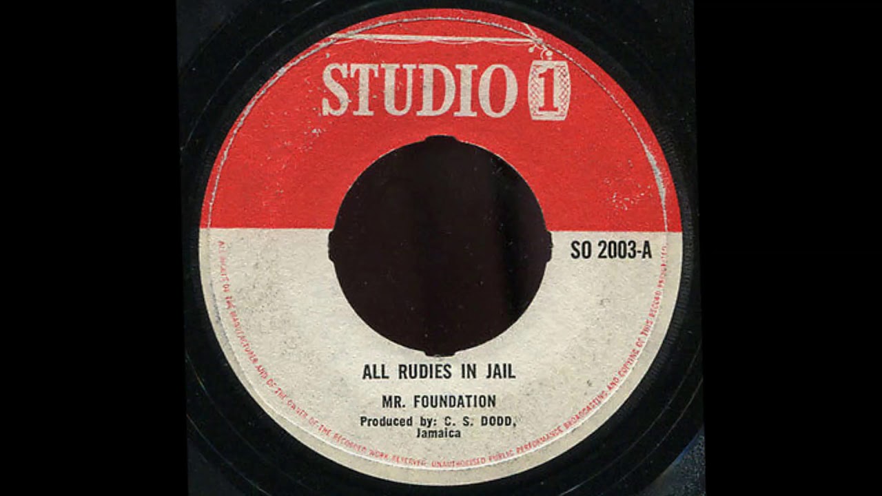 All Rudies In Jail - Mr. Foundation (Studio One)