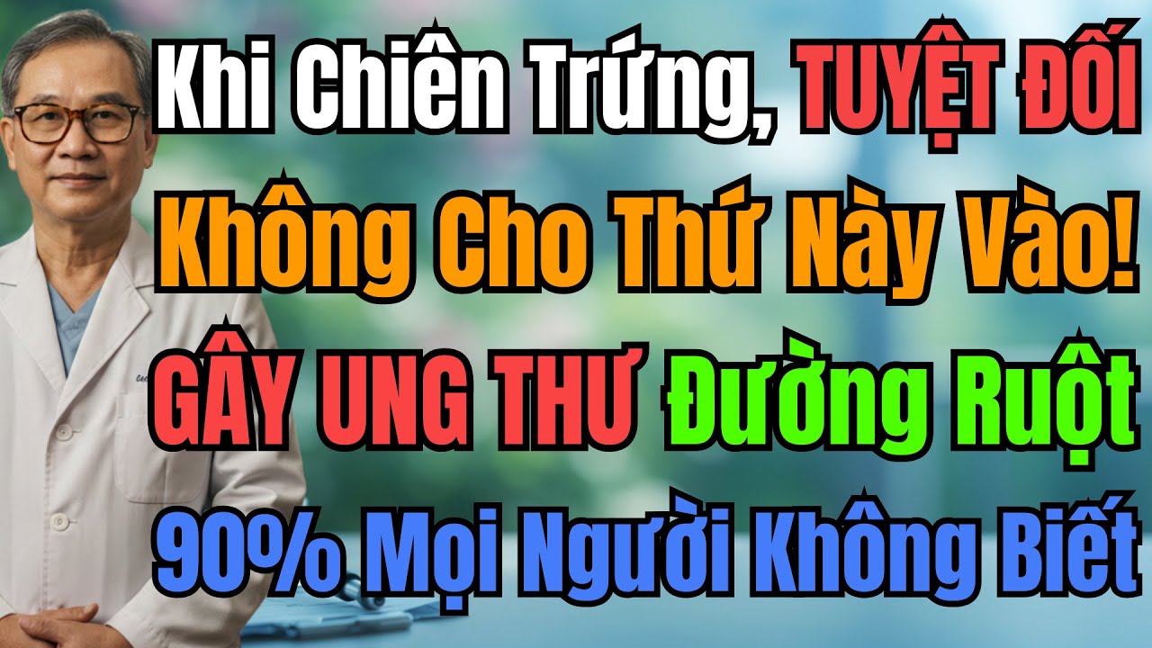 Ung Thư Ruột 1/2 Do Ăn Uống: Cảnh Báo 3 Thói Quen Xấu, 3 Nhóm Nguy Cơ Và 3 Thực Phẩm Cứu Mạng.