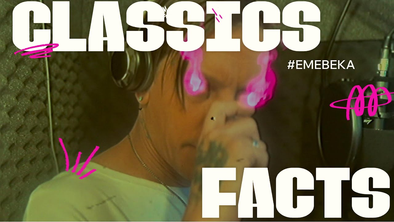 Emebeka  -  Classics Facts (Videoclip oficial)