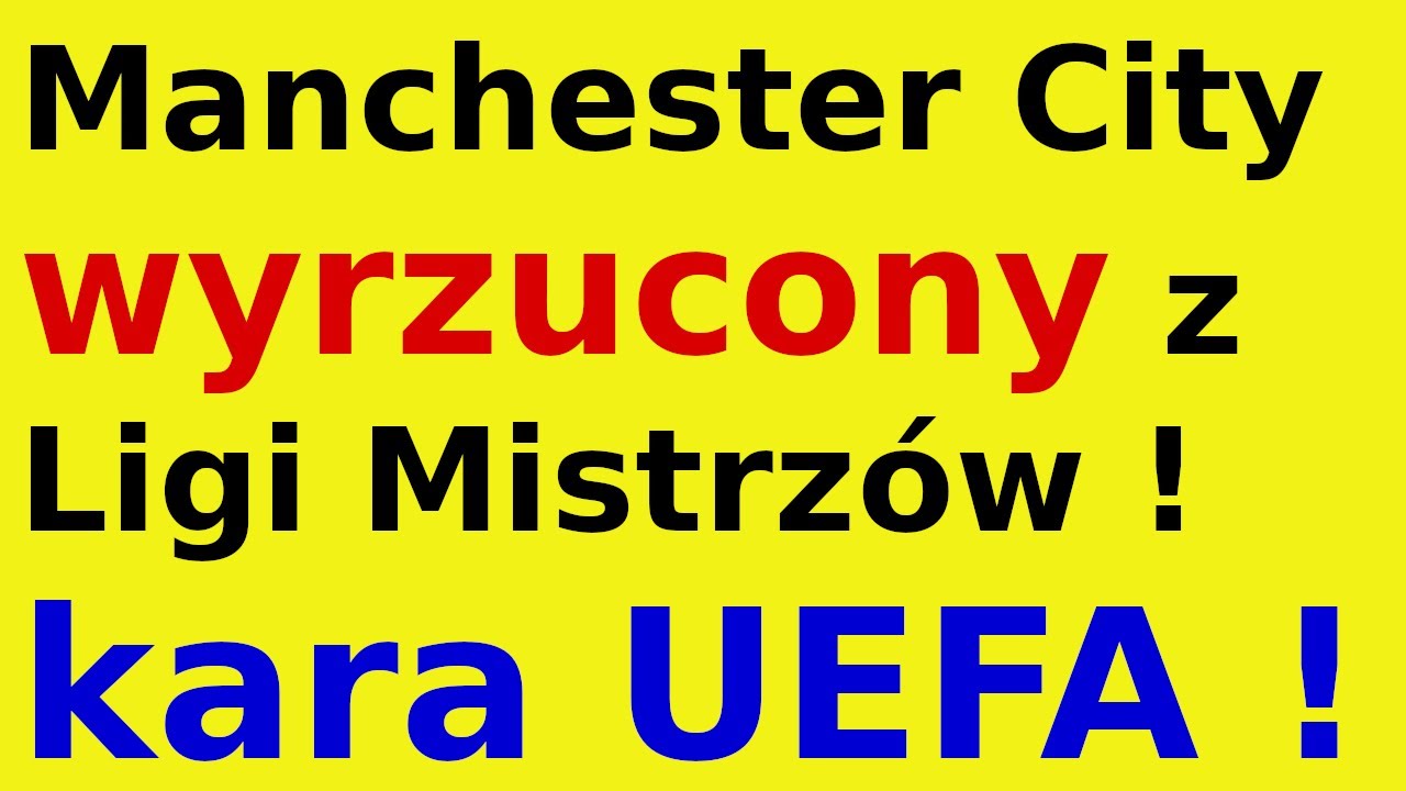 Manchester City wyrzucony z Ligii Mistrz&oacute;w ! kara UEFA !