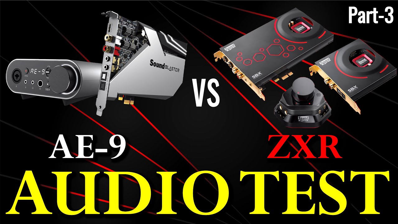 ZXR vs AE-9 Sound Test | ZXR Audio Clarity | AE-9 Audio Clarity | Sound Blaster AE-9 Setup