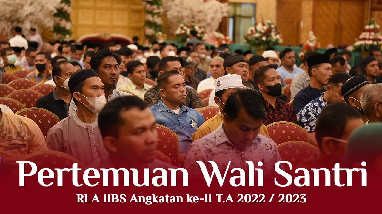 [MOMENT] PERTEMUAN ORANG TUA SANTRI RLA IIBS ANGKATAN KE II | 5 JULI 2022