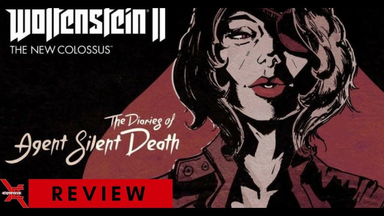 Wolfenstein II: The Freedom Chronicles - The Diaries of Agent Silent Death DLC Review