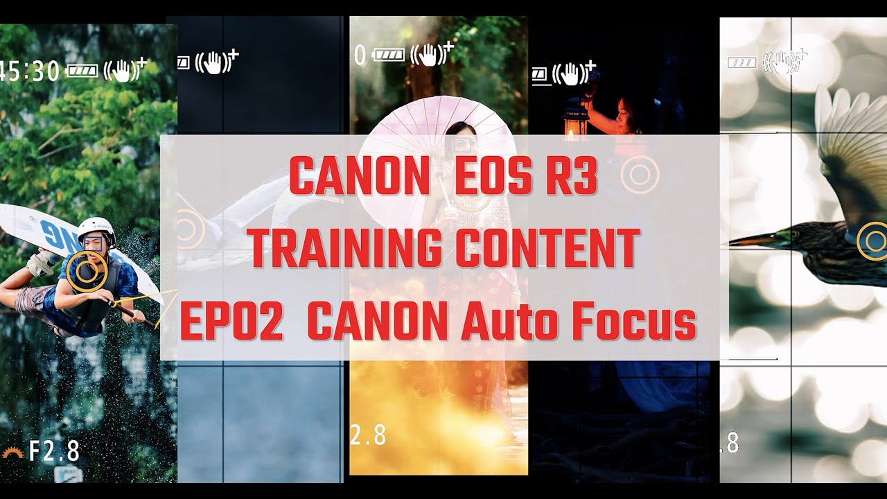 EP02  Canon Auto Focus