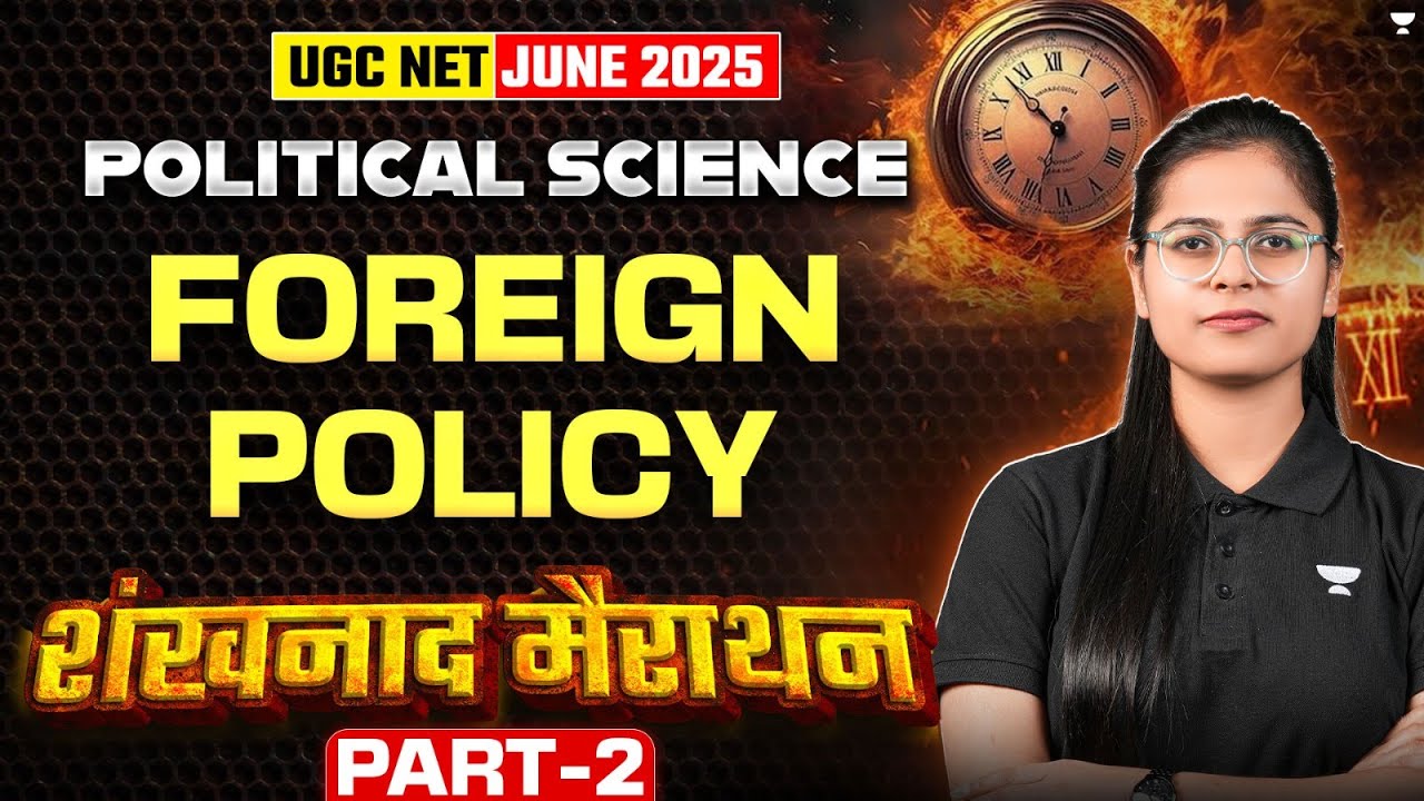 UGC NET Political Science | Unit-6 Foreign Policy Marathon PART - 2 🔥  | By Poorti Ma'am