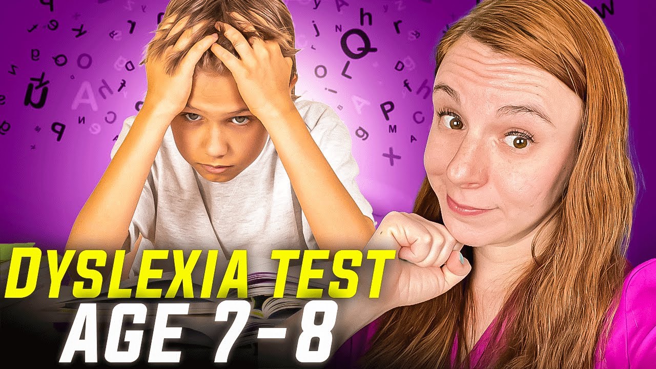 Dyslexia Test for 7 or 8 Year Old Child