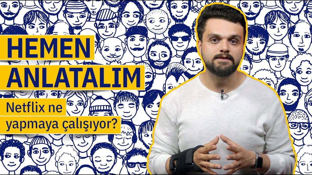 Hemen Anlatalım | Netflix ne yapmaya çalışıyor?