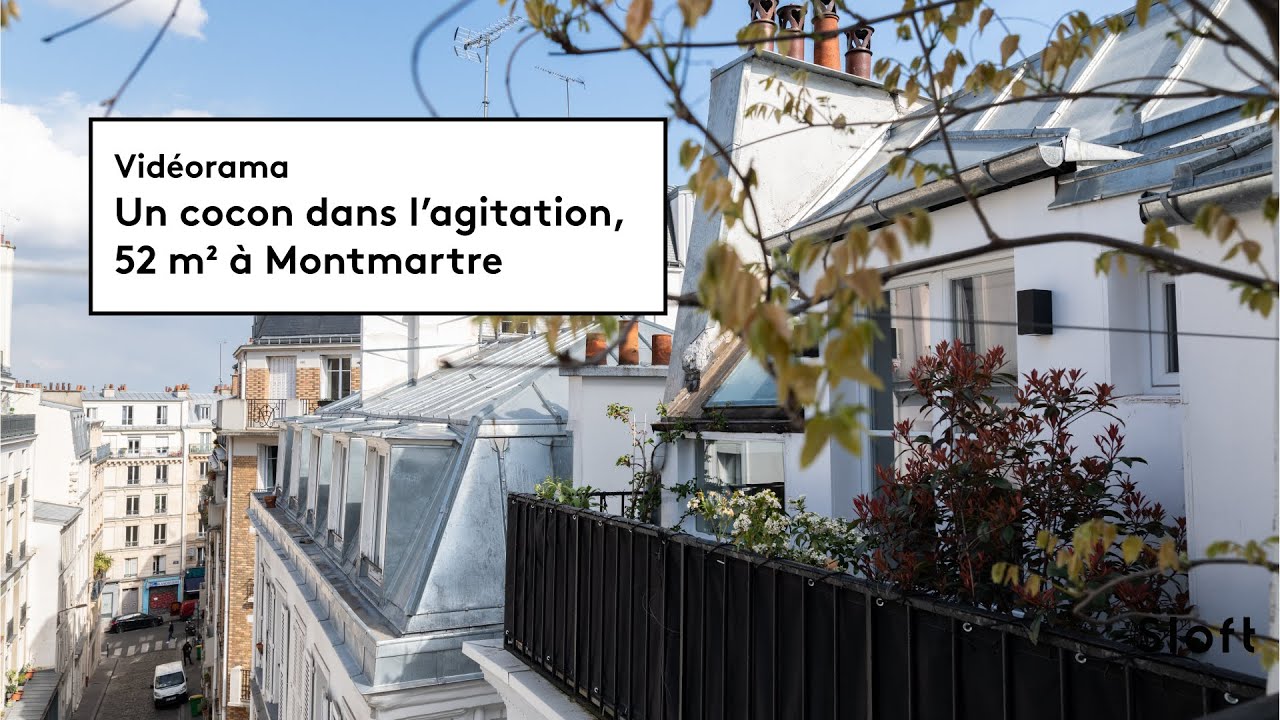 VIDÉORAMA - Un cocon dans l’agitation, 52 m² à Montmartre