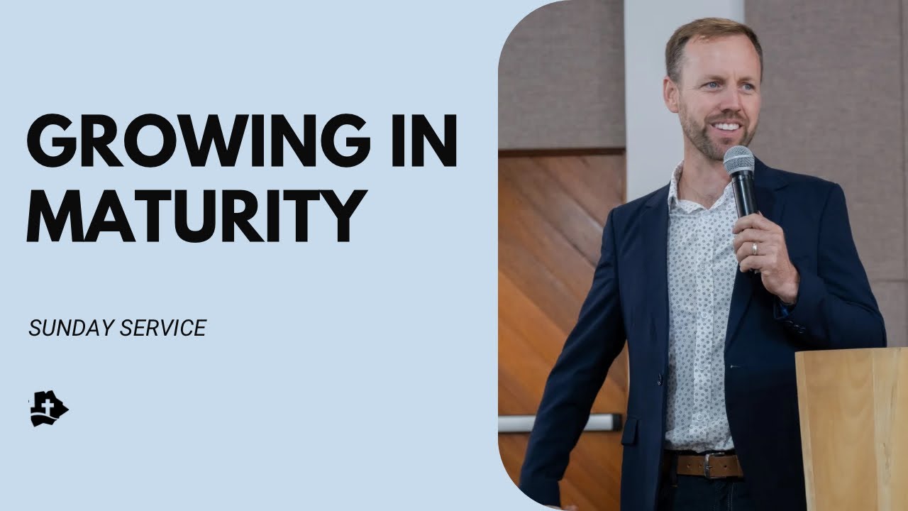 Growing In Maturity - Levi Page