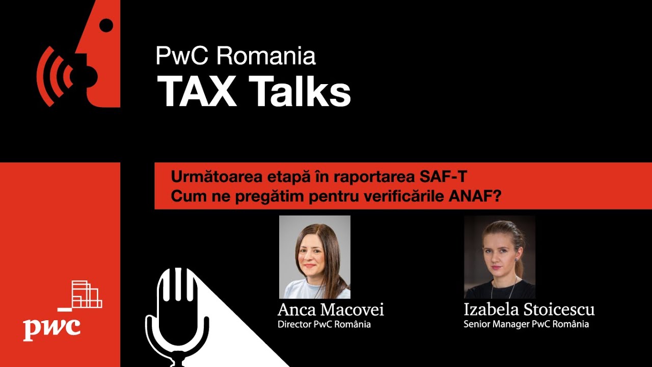 PwC România Tax Talks: Următoarea etapă în raportarea SAF-T. Cum pregătim verificările ANAF?